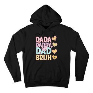 Dada Daddy Dad Bruh FatherS Day 2024 Gifts Tall Hoodie