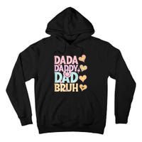 Dada Daddy Dad Bruh FatherS Day 2024 Gifts Tall Hoodie