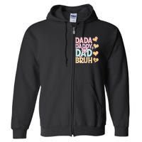 Dada Daddy Dad Bruh FatherS Day 2024 Gifts Full Zip Hoodie