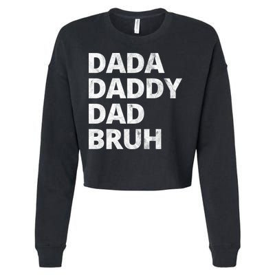 Dada Daddy Dad Bruh Vintage Funny Cropped Pullover Crew