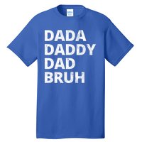 Dada Daddy Dad Bruh Vintage Funny Tall T-Shirt