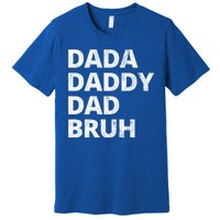 Dada Daddy Dad Bruh Vintage Funny Premium T-Shirt