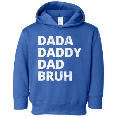 Dada Daddy Dad Bruh Vintage Funny Toddler Hoodie