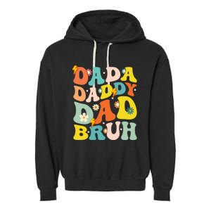 Dada Daddy Dad Bruh FatherS Day 2024 Gifts Garment-Dyed Fleece Hoodie