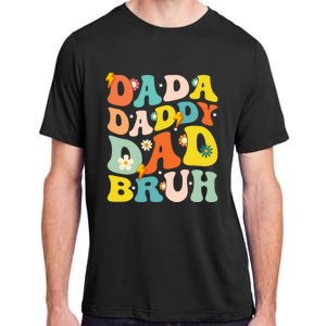 Dada Daddy Dad Bruh FatherS Day 2024 Gifts Adult ChromaSoft Performance T-Shirt