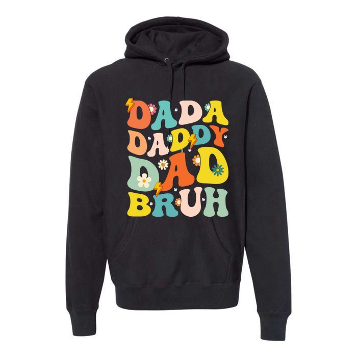 Dada Daddy Dad Bruh FatherS Day 2024 Gifts Premium Hoodie