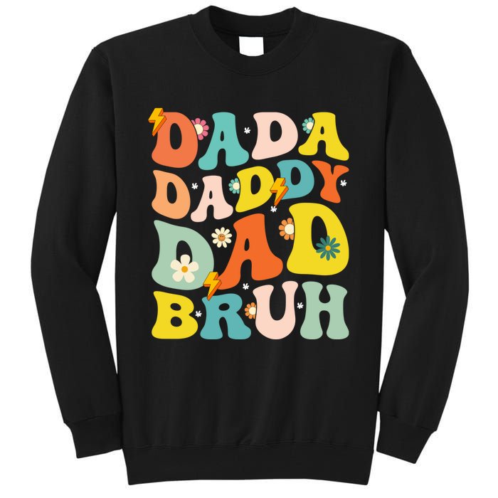 Dada Daddy Dad Bruh FatherS Day 2024 Gifts Tall Sweatshirt