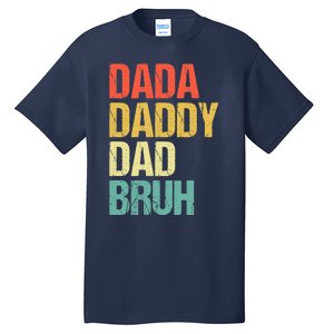 Dada Daddy Dad Bruh Tall T-Shirt