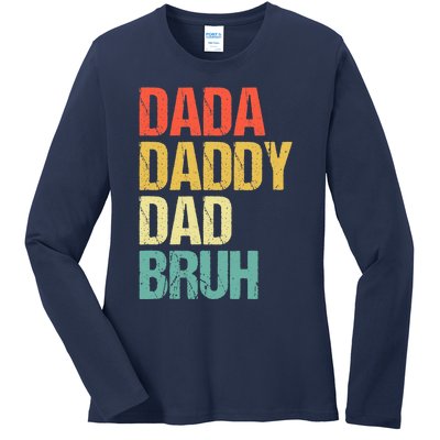 Dada Daddy Dad Bruh Ladies Long Sleeve Shirt