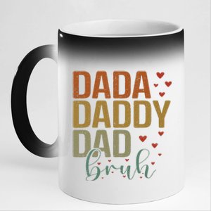 Dada Daddy Dad Bruh Awesome Like My Daughter FatherS Day 11oz Black Color Changing Mug