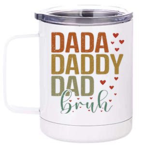 Dada Daddy Dad Bruh Awesome Like My Daughter FatherS Day 12 oz Stainless Steel Tumbler Cup