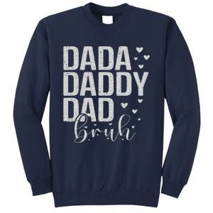 Dada Daddy Dad Bruh Awesome Like My Daughter FatherS Day Tall Sweatshirt