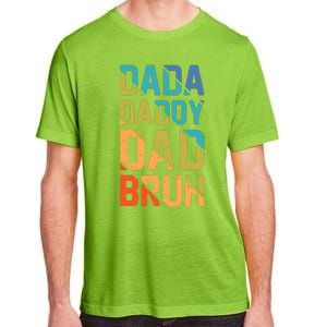 Dada Daddy Dad Bruh Funny T Adult ChromaSoft Performance T-Shirt