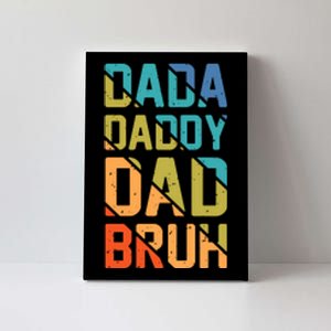 Dada Daddy Dad Bruh Funny T Canvas