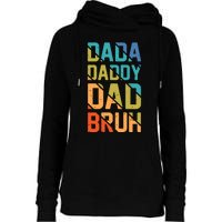 Dada Daddy Dad Bruh Funny T Womens Funnel Neck Pullover Hood