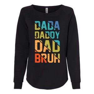 Dada Daddy Dad Bruh Funny T Womens California Wash Sweatshirt