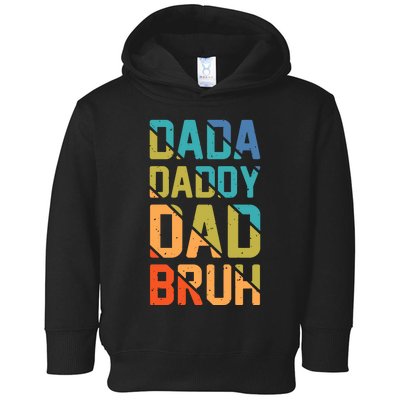 Dada Daddy Dad Bruh Funny T Toddler Hoodie