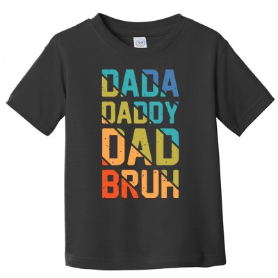 Dada Daddy Dad Bruh Funny T Toddler T-Shirt