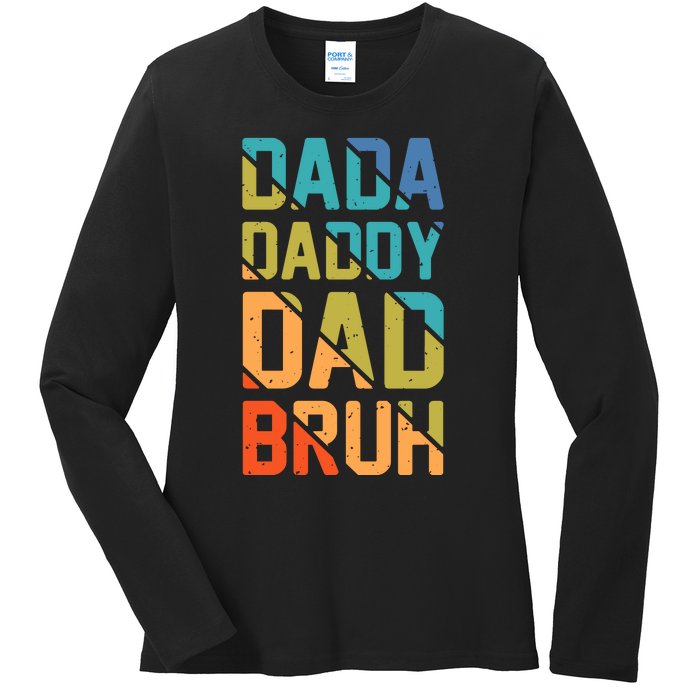 Dada Daddy Dad Bruh Funny T Ladies Long Sleeve Shirt