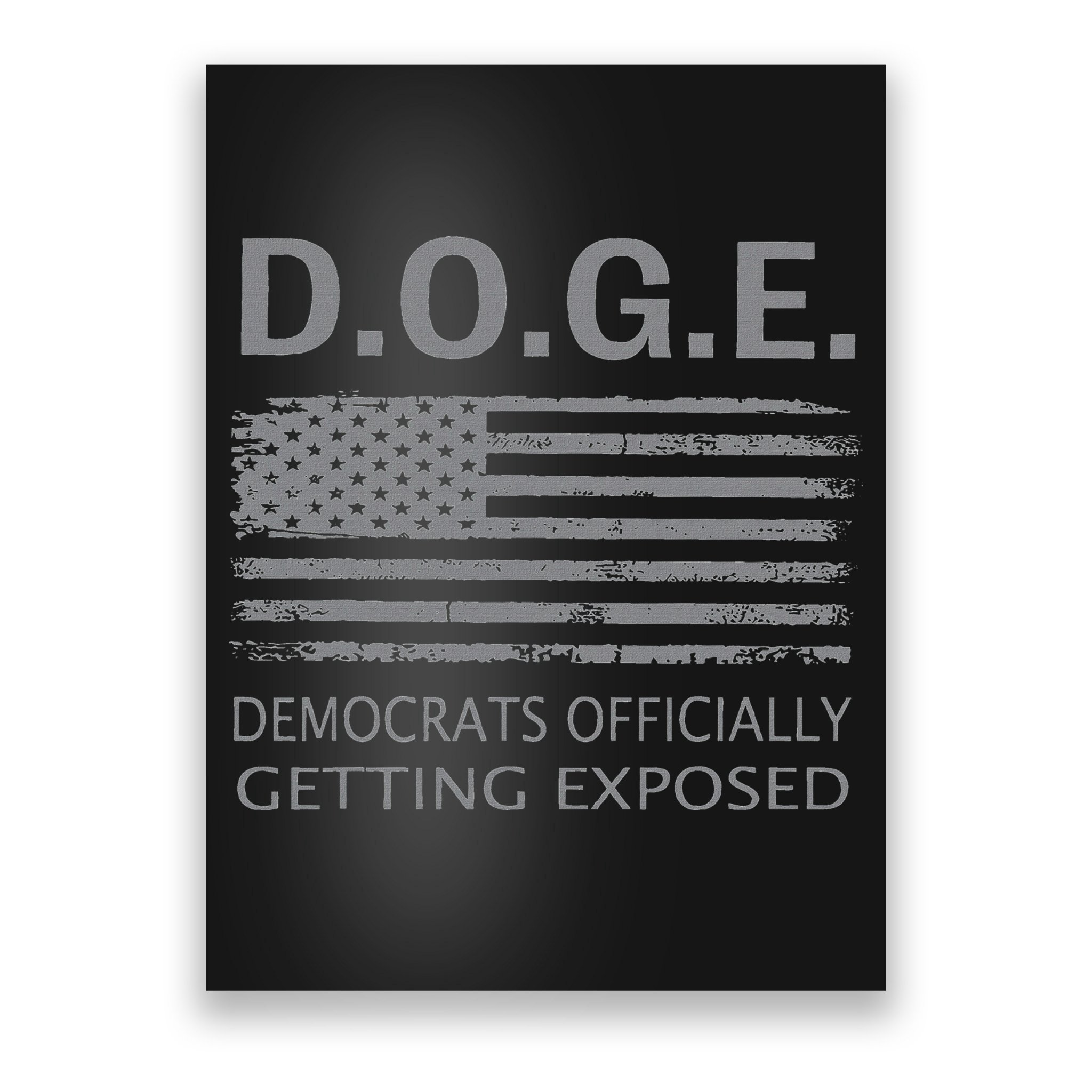 D.O.G.E Doge Democrats Getting Exposed Poster