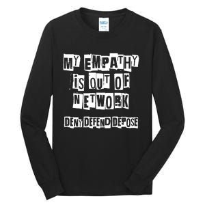 Deny Defend Depose Bold Activist Statement Anti Capitalist Message Tall Long Sleeve T-Shirt