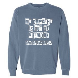 Deny Defend Depose Bold Activist Statement Anti Capitalist Message Garment-Dyed Sweatshirt