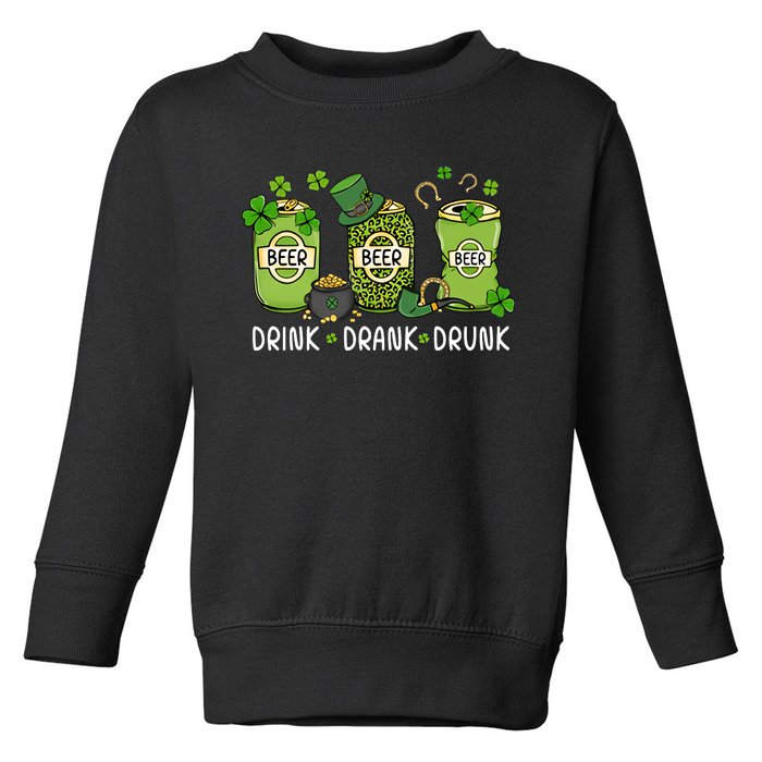 Drink Drank Drunk St Patrick's Day Lucky Irish Beer Drinking Team Toddler Sweatshirt