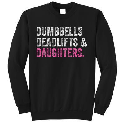 Dumbbells Deadlifts Daughters Funny Gym Workout Father's Day Sweatshirt