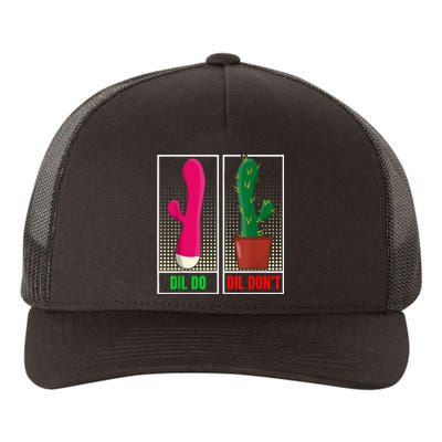 Dil Do Dil DonT Funny Inappropriate Yupoong Adult 5-Panel Trucker Hat