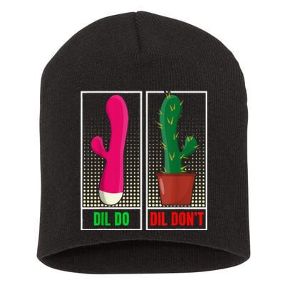 Dil Do Dil DonT Funny Inappropriate Short Acrylic Beanie