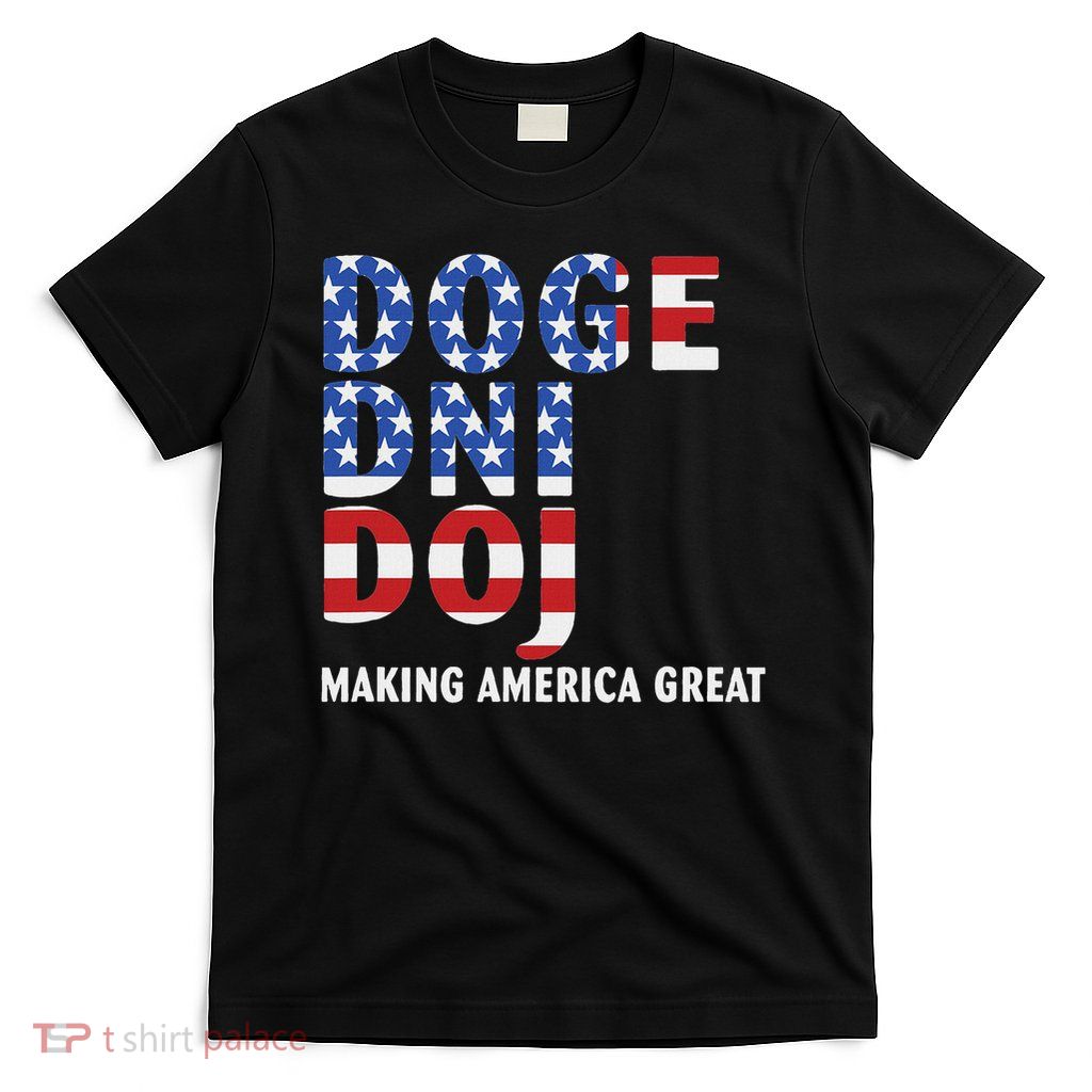 Doge Dni Doj Making America Great Us Flag T-Shirt