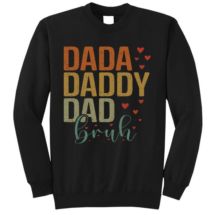 Dada Daddy Dad Bruh Awesome Like My Daughter Tall Sweatshirt