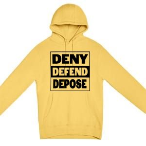 Deny Defend Depose Premium Pullover Hoodie