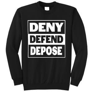 Deny Defend Depose Sweatshirt