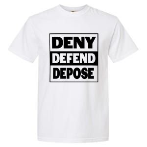 Deny Defend Depose Garment-Dyed Heavyweight T-Shirt