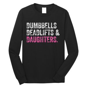 Dumbbells Deadlifts Daughters Funny Gym Workout Father's Day Long Sleeve Shirt