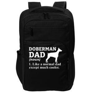 Doberman Dad Doberman Pinscher Dog Impact Tech Backpack