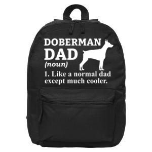 Doberman Dad Doberman Pinscher Dog 16 in Basic Backpack