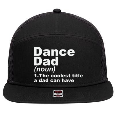 Dance Dad Definition Funny Sports Fathers Day Gift 7 Panel Mesh Trucker Snapback Hat