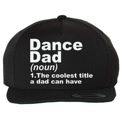 Dance Dad Definition Funny Sports Fathers Day Gift Wool Snapback Cap