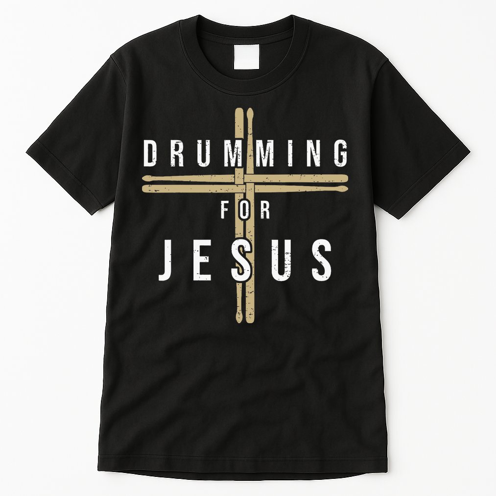 Drummer Drumming Drums Percussion I Jesus Christian Church Tall T-Shirt