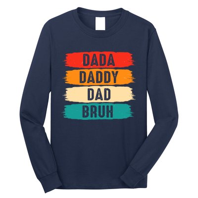 Dada Daddy Dad Bruh Long Sleeve Shirt