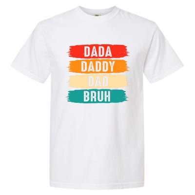 Dada Daddy Dad Bruh Garment-Dyed Heavyweight T-Shirt