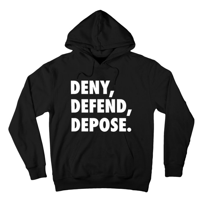 Deny Defend Depose Hoodie