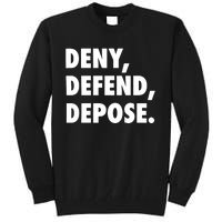 Deny Defend Depose Tall Sweatshirt