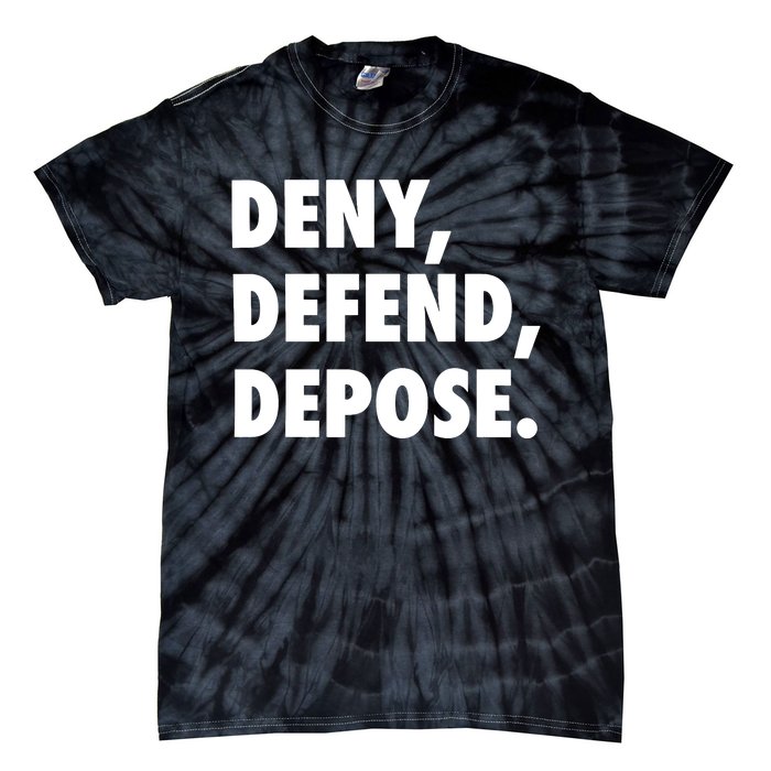 Deny Defend Depose Tie-Dye T-Shirt