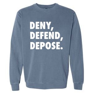 Deny Defend Depose Garment-Dyed Sweatshirt