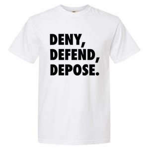 Deny Defend Depose Garment-Dyed Heavyweight T-Shirt