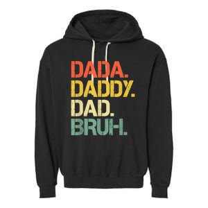 Dada Daddy Dad Bruh Happy Fathers Day Garment-Dyed Fleece Hoodie