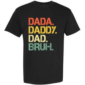 Dada Daddy Dad Bruh Happy Fathers Day Garment-Dyed Heavyweight T-Shirt